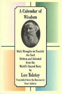 Thumbnail of A Calendar of Wisdom: Tolstoy on Knowledge and the Meaning of Life
