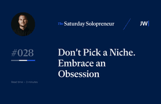 Thumbnail of Don’t Pick a Niche. Embrace an Obsession.