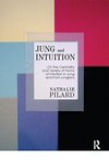 Cover of Jung and Intuition: On the Centrality and Variety of Forms of Intuition in Jung and Post-Jungians