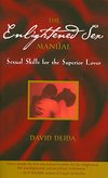 Cover of The Enlightened Sex Manual: Sexual Skills for the Superior Lover