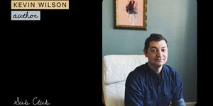 Thumbnail of On What Makes a Good Writer with Kevin Wilson