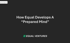 Thumbnail of How Equal develops a “Prepared Mind”
