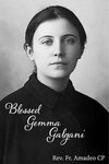 Thumbnail of St Gemma Galgani Biography Of Saint Gemma Galgani Fr. Amedeo CP : Free Download, Borrow, and Streaming : Internet Archive
