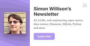 Thumbnail of Simon Willison’s Newsletter | Substack