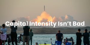 Thumbnail of Capital Intensity Isn't Bad