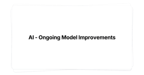 Thumbnail of AI - Ongoing Model Improvements