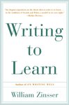 Thumbnail of Writing to Learn: How to Write - and Think - Clearly About Any Subject at All
