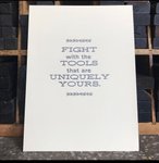 Thumbnail of letterpress print: fight with the tools that are uniquely yours — radical emprints