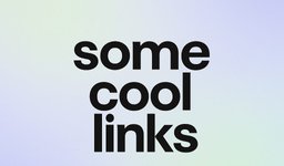 Thumbnail of Some Cool Links - July 2025