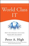 Cover of World Class IT: Why Businesses Succeed When IT Triumphs
