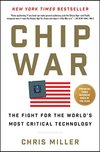 Cover of Chip War: The Fight for the World's Most Critical Technology