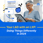 Thumbnail of Your L&D with an LXP: Doing Things Differently in 2024 | Degreed Blog