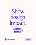 Thumbnail of Matt Przegietka on LinkedIn: A must-have for each design case study → impact. No business metrics? No… | 97 comments