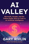 Cover of Amazon - AI Valley: Microsoft, Google, and the Trillion-Dollar Race to Cash In on Artificial Intelligence