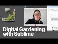 Thumbnail of Digital Gardening with Sublime