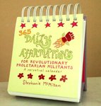 Thumbnail of 365 Daily Affirmations for Revolutionary Proletarian Militants: A Perpetual Calendar