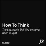 Thumbnail of How to Think: The Skill You've Never Been Taught