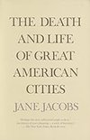 Cover of The Death and Life of Great American Cities