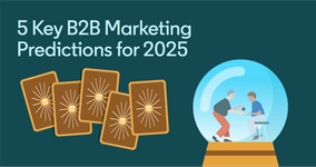 Thumbnail of Our Top 5 B2B Marketing Predictions for 2025