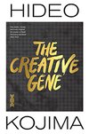 Cover of The Creative Gene: How books, movies, and music inspired the creator of Death Stranding and Metal Gear Solid
