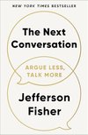 Cover of The Next Conversation: Argue Less, Talk More
