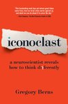 Cover of Iconoclast: A Neuroscientist Reveals How to Think Differently