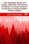 Cover of John Steinbeck : Novels and Stories, 1932-1937 : The Pastures of Heaven / To a God Unknown / Tortilla Flat / In Dubious Battle / Of Mice and Men