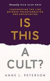 Cover of Is This a Cult?: Confronting the Line between Transformation and Exploitation
