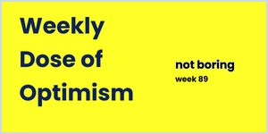 Thumbnail of Weekly Dose of Optimism #89