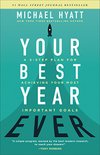 Cover of Your Best Year Ever: A 5-Step Plan for Achieving Your Most Important Goals