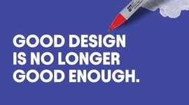 Thumbnail of Good design is no longer good enough