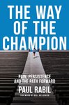 Thumbnail of The Way of the Champion: Pain, Persistence, and the Path Forward *Pre-Order - Releases May 7th*