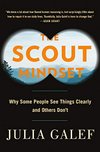 Cover of The Scout Mindset: Why Some People See Things Clearly and Others Don't