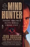 Cover of Mindhunter: Inside the FBI's Elite Serial Crime Unit by John E. Douglas, Mark Olshaker