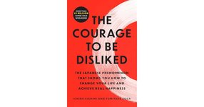 Thumbnail of Notes & Highlights for The Courage to Be Disliked by Ichiro Kishimi
