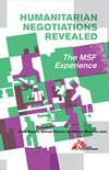 Cover of Humanitarian Negotiations Revealed: The MSF Experience