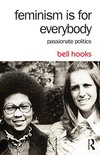 Cover of Feminism Is for Everybody: Passionate Politics
