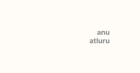 Thumbnail of Anu Atluru