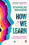 Cover of How We Learn: Why Brains Learn Better Than Any Machine . . . for Now