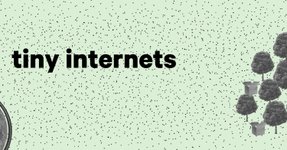 Thumbnail of tiny internets: sidewalks, geocaching, and more  ·  tiny internets