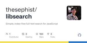 Thumbnail of GitHub - thesephist/libsearch: Simple, index-free full-text search for JavaScript