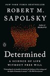 Cover of Determined: A Science of Life without Free Will