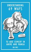 Cover of Understanding 69 Ways to Add Comedy in Anime and Manga