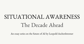 Thumbnail of SITUATIONAL AWARENESS: The Decade Ahead