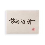 Thumbnail of This Is It - Calligraphy – Parallax Press