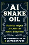 Cover of AI Snake Oil: What Artificial Intelligence Can Do, What…