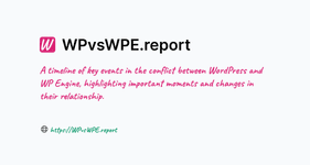 Thumbnail of WordPress vs. WP Engine Dispute Timeline | WPvsWPE.report