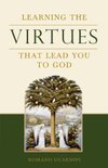 Cover of Learning the Virtues: That Lead You to God