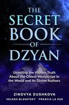 Cover of The Secret Book of Dzyan: Unveiling the Hidden Truth about the Oldest Manuscript in the World and Its Divine Authors (Sacred Wisdom 2)