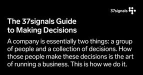 Thumbnail of The 37signals Guide to Making Decisions